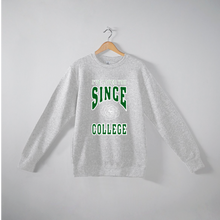Load image into Gallery viewer, "LOVED YOU SINCE COLLEGE" - GREY VARSITY CREWNECK
